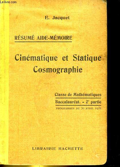 RESUME AIDE-MEMOIRE. CINEMATIQUE ET STATIQUE COSMOGRAPHIE. CLASSE DE MATHEMATIQUES BACCALAUREAT - 2e PARTIE.