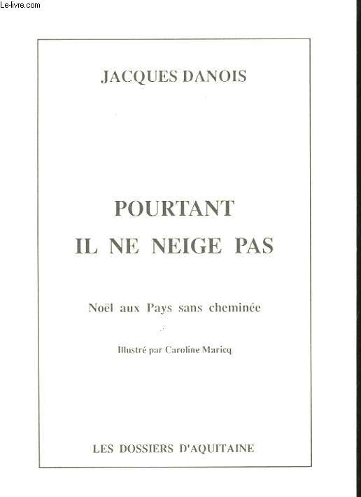 POURTANT IL NE NEIGE PAS. NOEL AUX PAYS SANS CHEMINEE