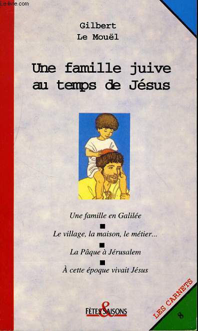 LES CARNETS N8. UNE FAMILLE JUIVE AU TEMPS DE JESUS