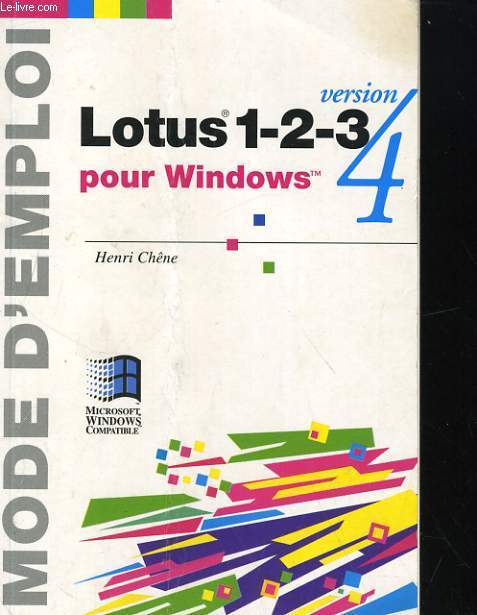 LOTUS 1-2-3 POUR WINDOWS. VERSION 4. MODE D'EMPLOI