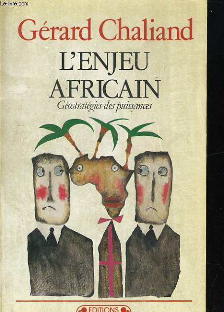 L'ENJEU AFRICAIN. GEOSTRATEGIES DES PUISSANCES
