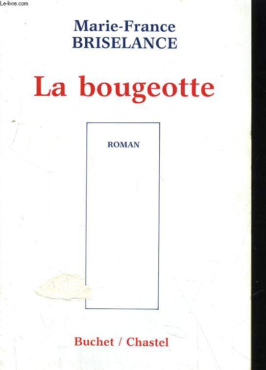 LA BOUGEOTTE. ROMAN