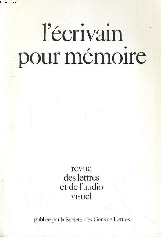 L'ECRIVAIN POUR MEMOIRE. REVUE DES LETTRES ET DE L'AUDIO VISUEL