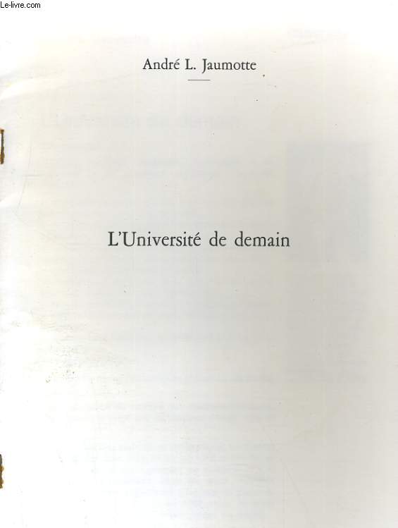 L'UNIVERSITE DE DEMAIN. EXTRAIT DE LA REVUE GENERALE N5, MAI 1989
