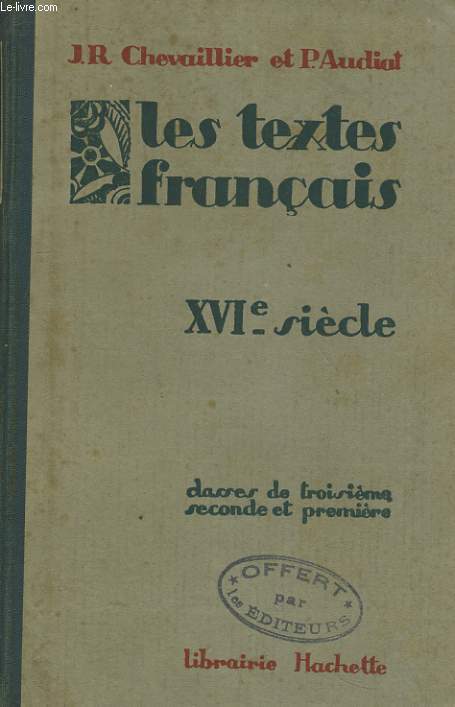 LES TEXTES FRANCAIS XVIe SIECLES. CLASSES DE TROISIEME, SECONDE ET PREMIERE