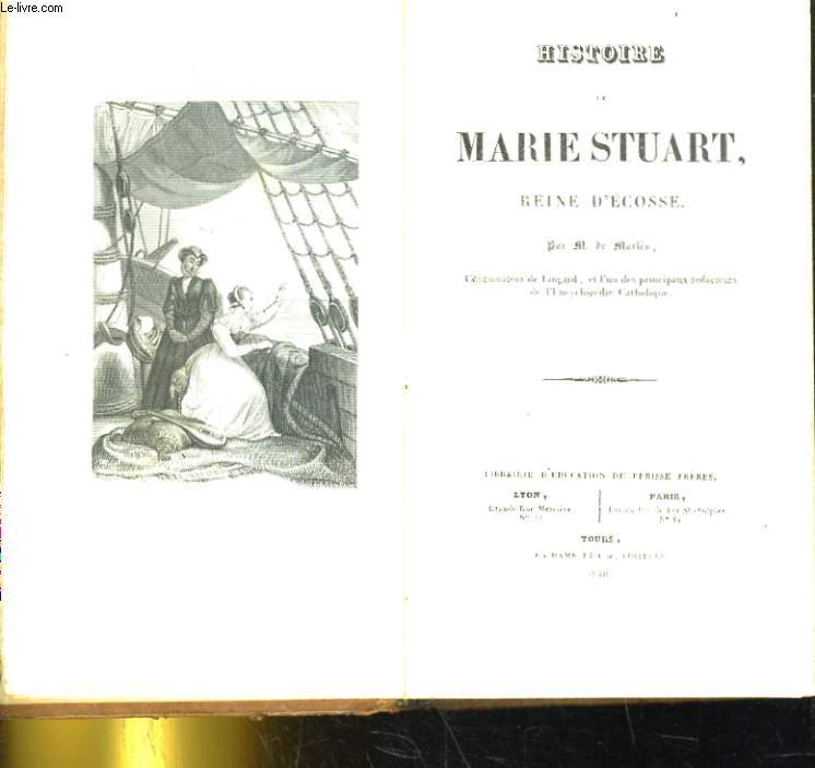 HISTOIRE DE MARIE STUART, REINE D'ECOSSE