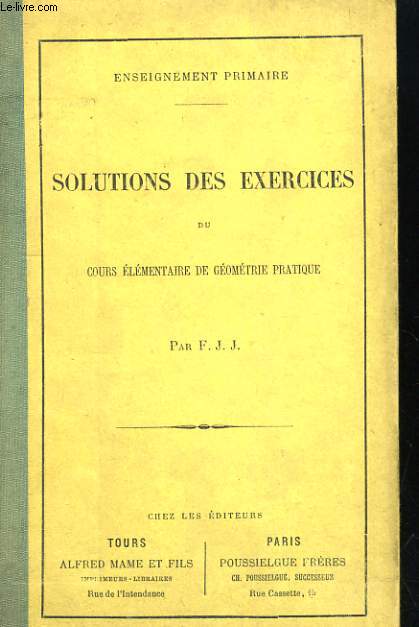 SOLUTIONS DES EXERCICES DU COURS ELEMENTAIRES DE GEOMETRIE PRATIQUE. ENSEIGNEMENT PRIMAIRE
