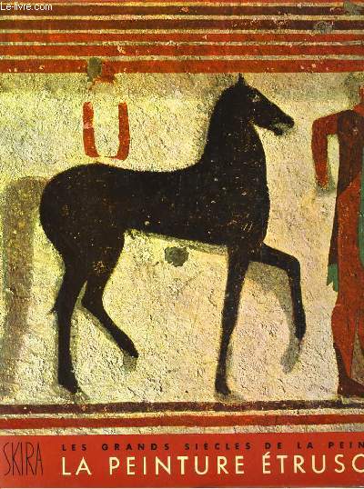 LES GRAND SIECLES DE LA PEINTURE. LA PEINTURE ETRUSQUE