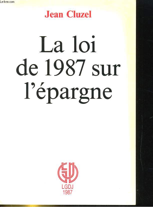 LE LOI DE 1987 SUR L'EPARGNE