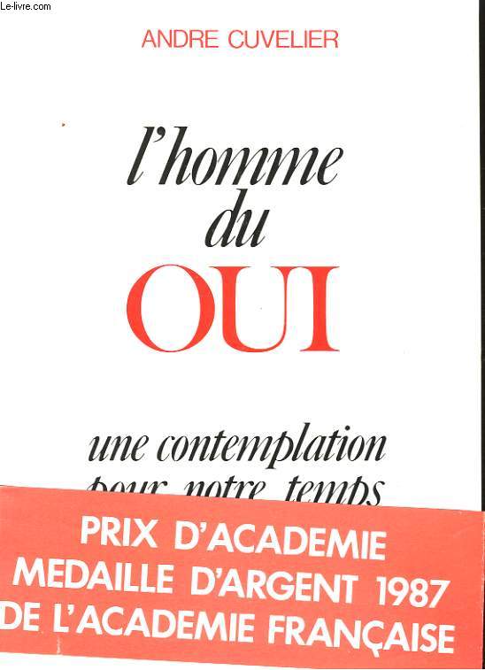 L'HOMME DU OUI. UNE CONTEMPLATION POUR NOTRE TEMPS