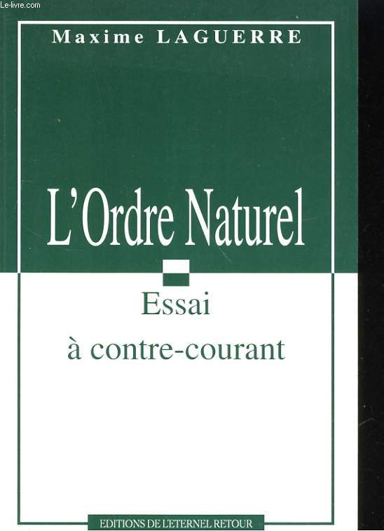 L'ORDRE NATUREL. ESSAI A CONTRE-COURANT