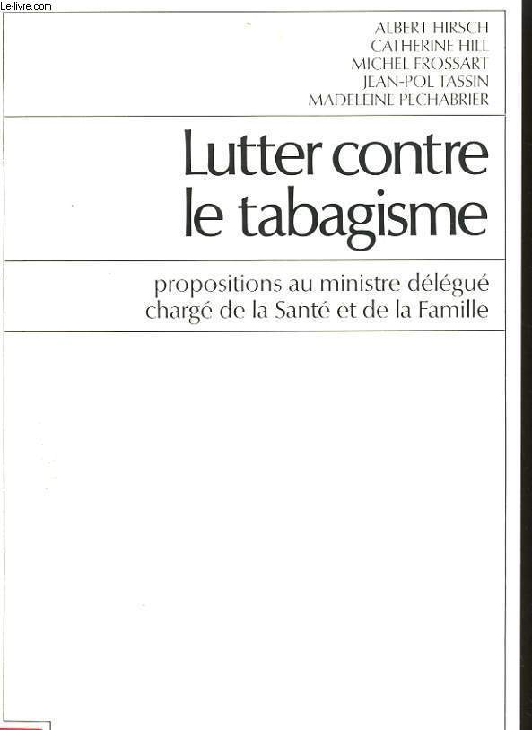 LUTTER CONTRE LE TABAGISME. PROPOSITION AI MINISTRE DELEGUE CHARGE DE LA SANTE ET DE LA FAMILLE