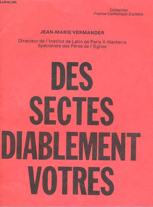 DES SECTES DIABLEMENT VOTRES. FORMER ET INFORMER