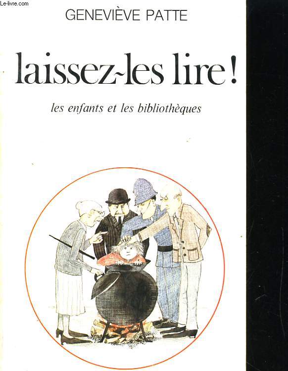 LAISSEZ-LES LIRE! LES ENFANTS ET LES BIBLIOTHEQUES