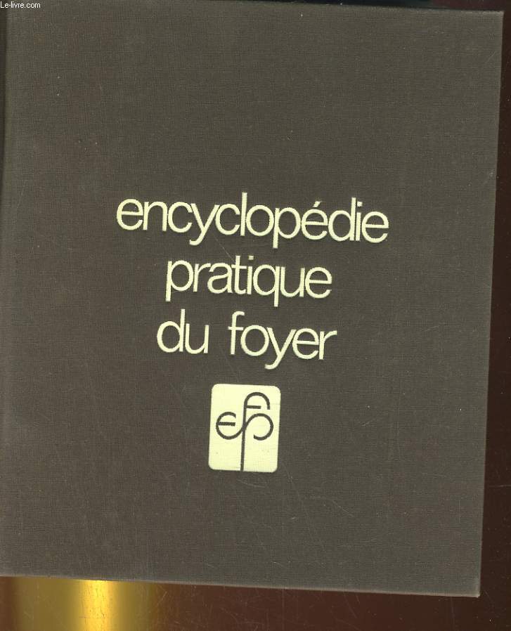 ENCYCLOPEDIE PRATIQUE DU FOYER