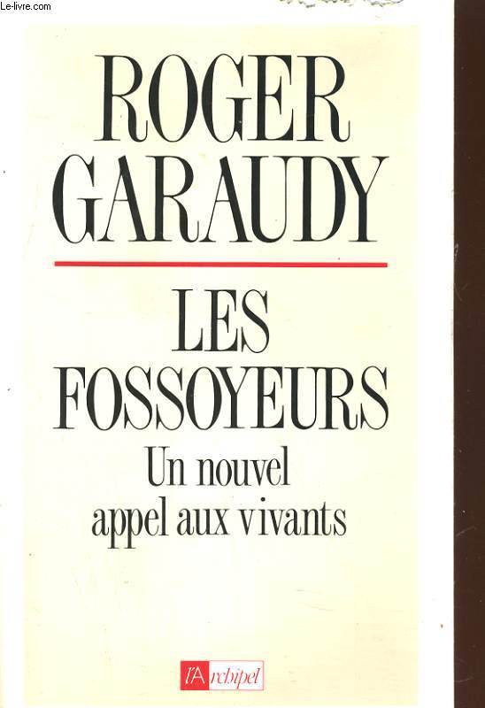 LES FOSSOYEURS. UN NOUVEL APPEL AUX VIVANTS