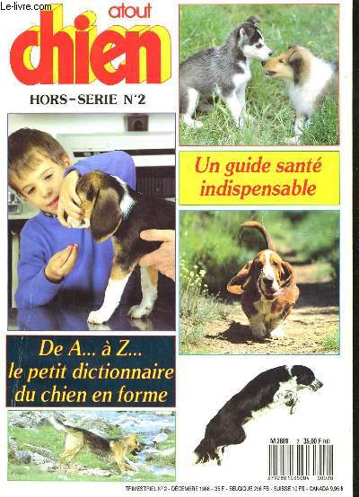 ATOUT CHIEN HORS-SERIE N2. UN GUIDE SANTE INDISPENSABLE