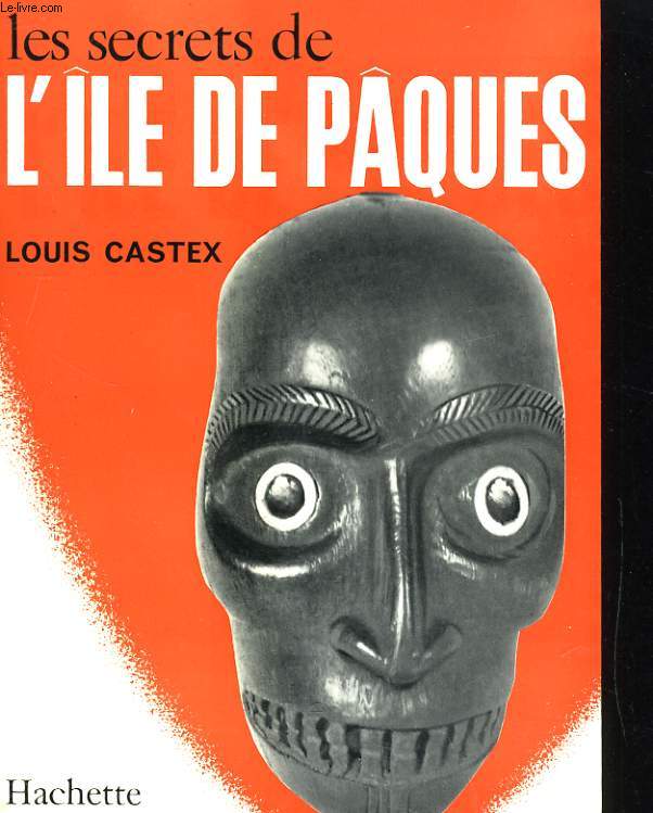 LES SECRETS DE L'ILE DE PAQUES