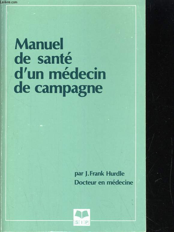 LE MANUEL DE SANTE D'UN MEDECIN DE CAMPAGNE