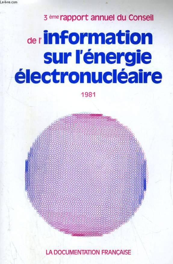3eme RAPPORT ANNUEL DU CONSEIL DE L'INFORMATION SUR L'ENERGIE ELECTRONUCLEAIRE 1981