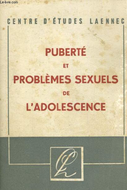 PUBERTE ET PROBLEME SEXUELS DE L'ADOLESCENCE