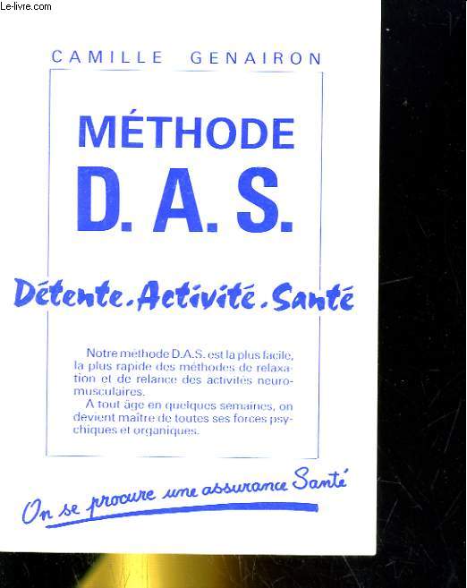 METHODE D.A.S (DETENTE, ACTIVITE, SANTE)