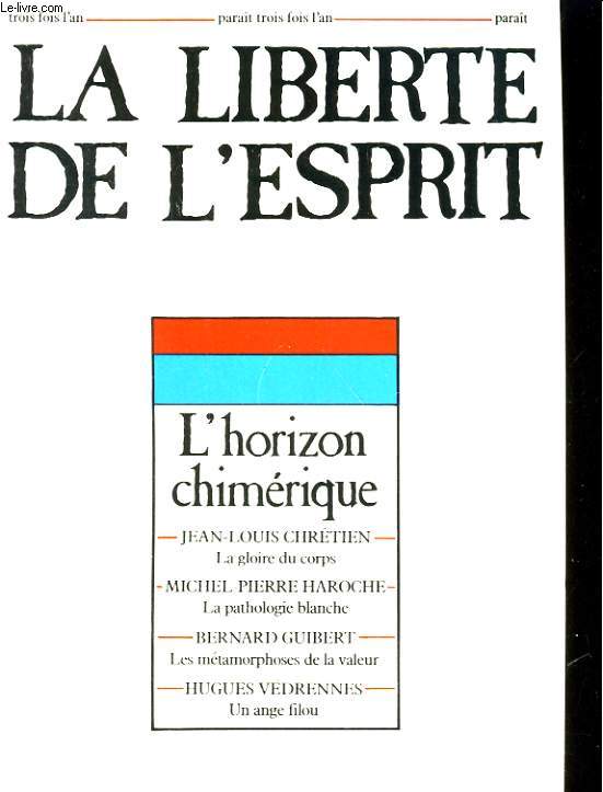 LA LIBERTE DE L'ESPRIT N3. L'HORIZON CHIMERIQUE