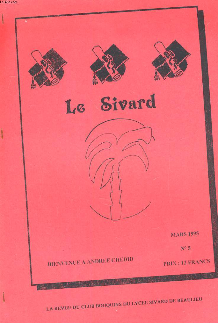 LA SIVARD N5. LA REVUE DU CLUB BOUQUINS DU LYCEE SIVARD DE BEAULIEU