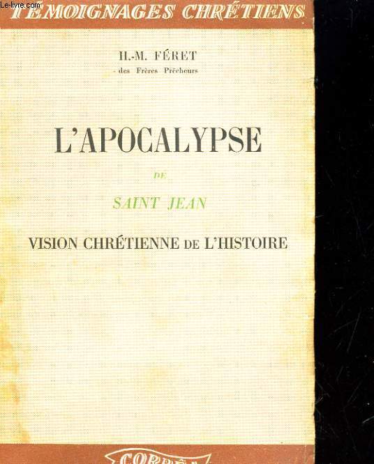 L'APOCALYSPSE DE SAINT JEAN. VISION CHRETIENNE DE L'HISTOIRE