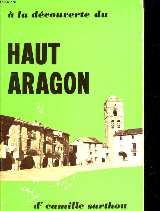 A LA DECOUVERTE HAUT ARAGON