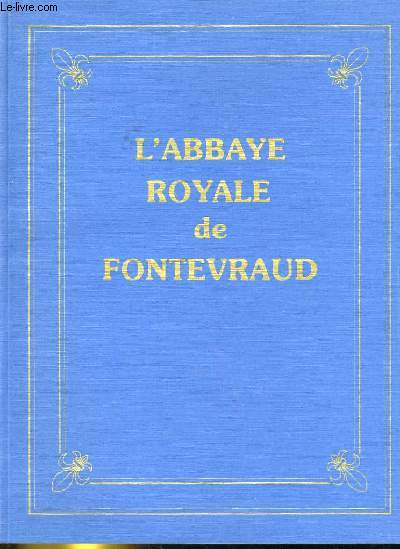 L'ABBAYE ROYALE DE FONTEVRAUD