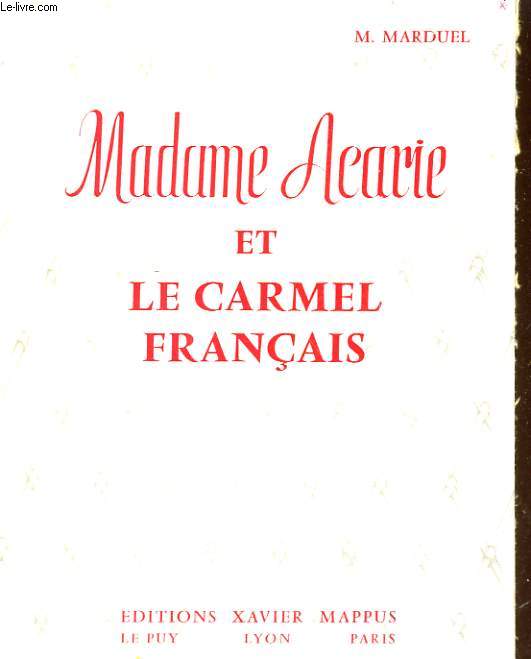 MADAME ACARIE ET LE CARMEL FRANCAIS