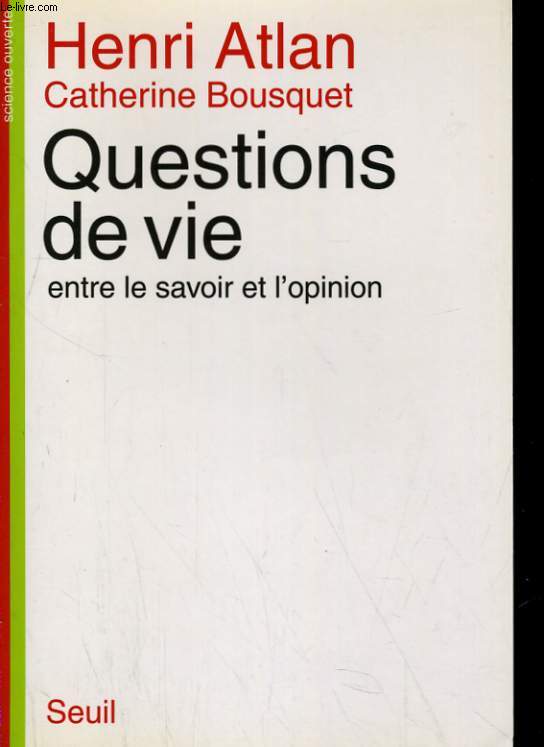 QUESTIONS DE VIE. ENTRE LE SAVOIR ET L'OPINION