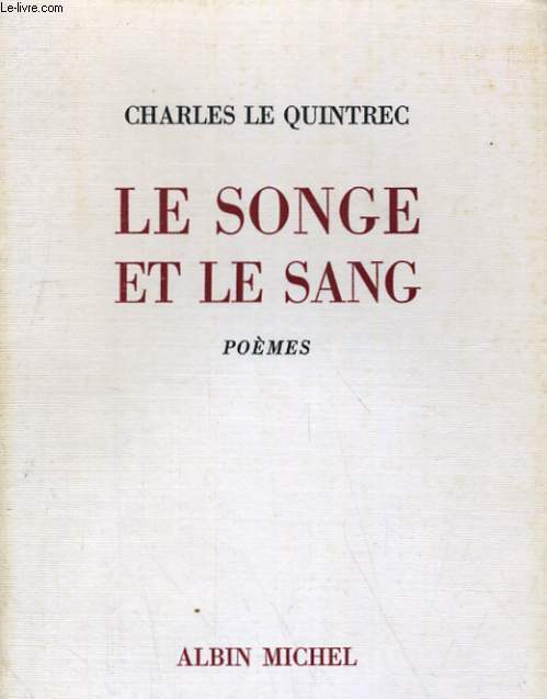 LE SONGE ET LE SANG. POEMES