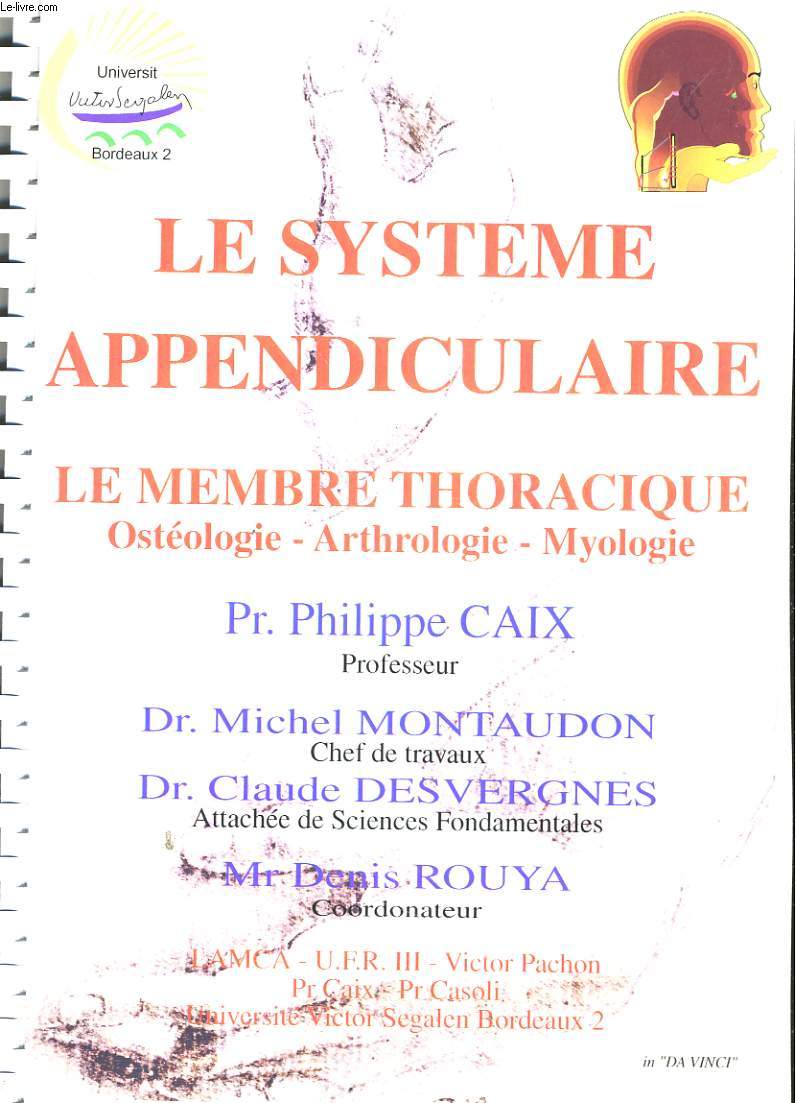 LE SYSTEME APPENDICULAIRE. LE MEMBRE THORACIQUE (OSTEOLOGIE, ARTHROLOGIE, MYOLOGIE)