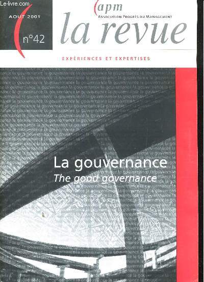 ASSOCIATION PROGRES DU MANAGEMENT N42. EXPERTISE ET EXPERIENCE. LA GOUVERNANCE, THE GOOD GOVERNANCE