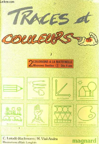 TRACES ET COULEURS. 2 COLORIONS A LA MATERNELLE MOYENNE SECTION