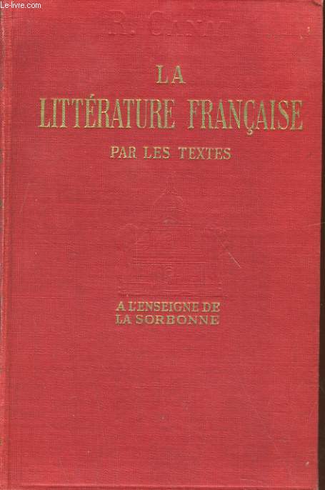LA LITTERATURE FRANCAISE DES ORIGINES A NOS JOURS