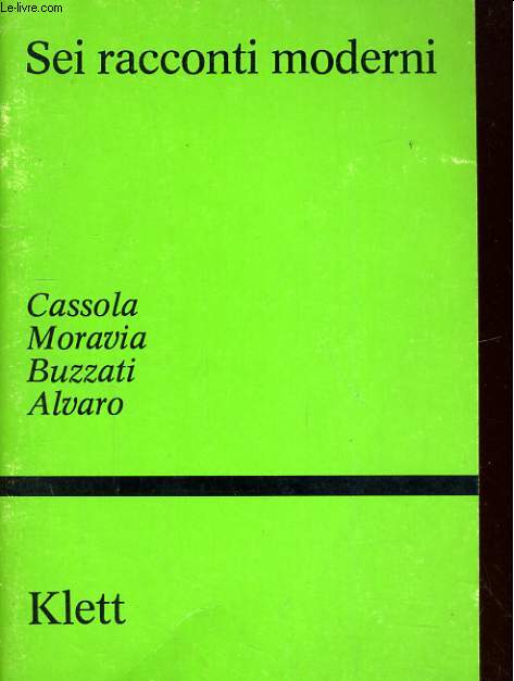 SEI RACCONTI MODERNI. CASSOLA, MORAVIA, BUZZATI, ALVARO