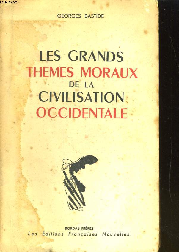 LES GRANDS THEMES MORAUX DE LA CIVILISATION OCCIDENTALE