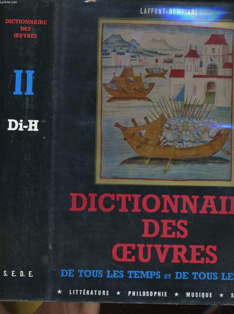 DICTIONNAIRE DES OEUVRES DE TOUS LES TEMPS ET DE TOUS LES PAYS TOME 2: Di-H