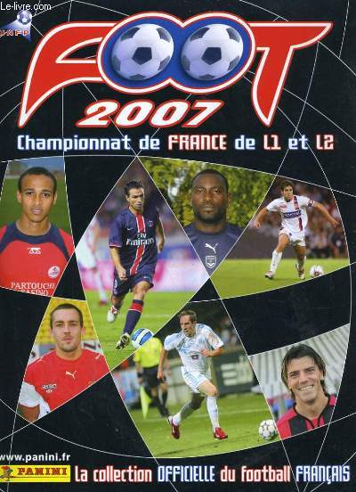 FOOT 2007. CHAMPIONNAT DE FRANCE DE L1 ET L3. ALBUM PANINI de COLLECTIF