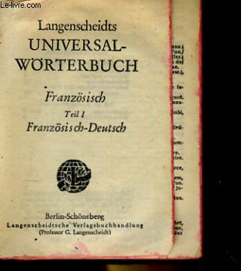 Langenscheidts Universal Worterbuch. FRANZOSISCH TEIL 1 FRANZOSISCH-DEUTSCH
