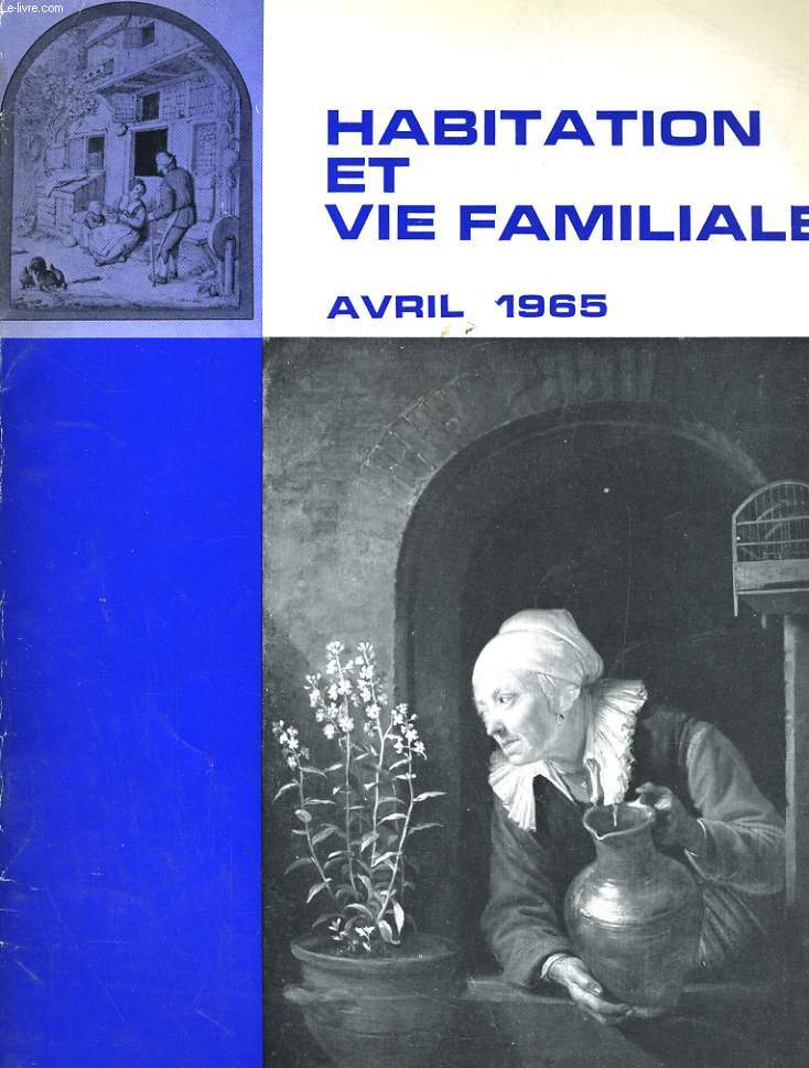HABITATION ET VIE FAMILIALE AVRIL 1965. LA TELEVISION DE LA FAMILLE, RITES ET COUTUMES ALIMENTAIRES...