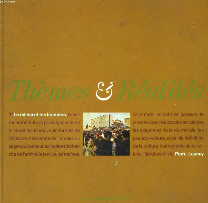 THEMES & REALITES. LE MILIEU ET LES HOMMES