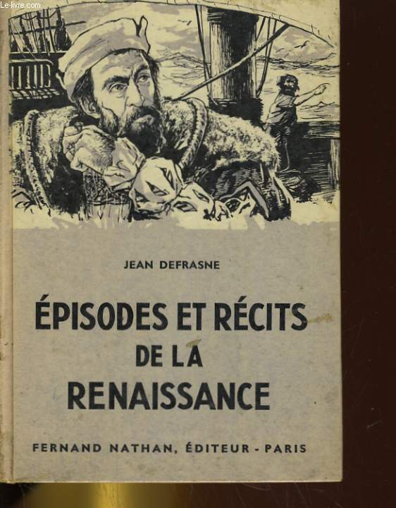 EPISODES ET RECITS DE LA RENAISSANCE