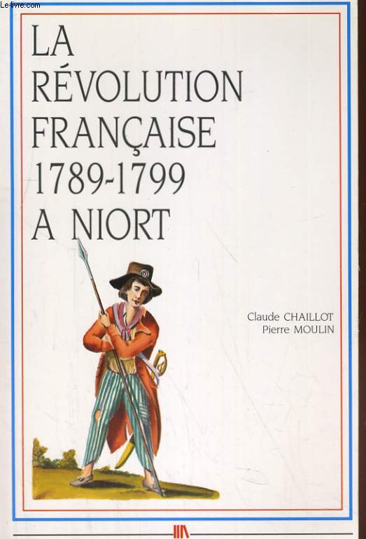 LA REVOLUTION FRANCAISE 1789-1799 A NIORT