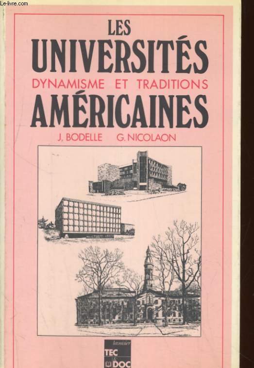 LES UNIVERSITES AMERICAINES. DYNAMISME ET TRADITIONS