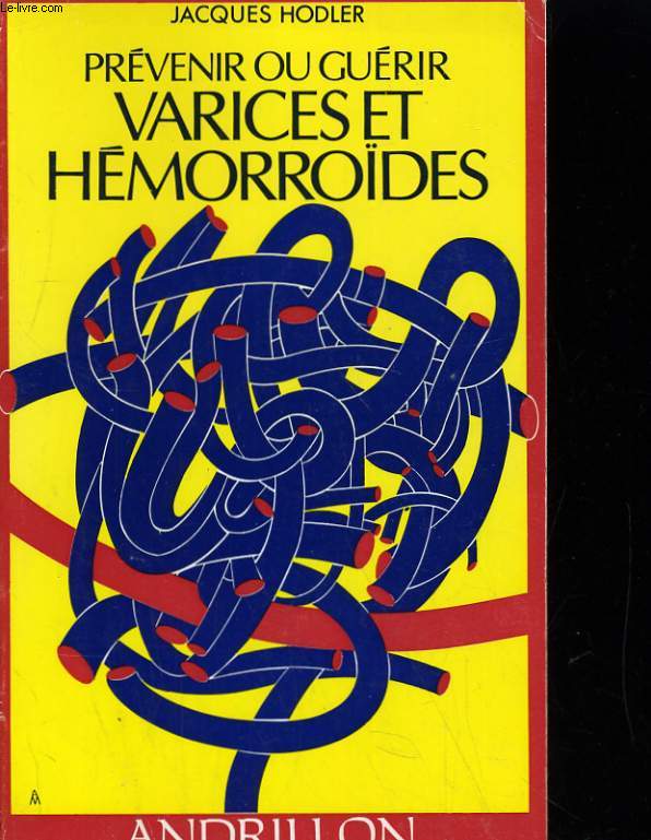 PREVENIR OU GUERIR VARICES ET HEMORROIDES