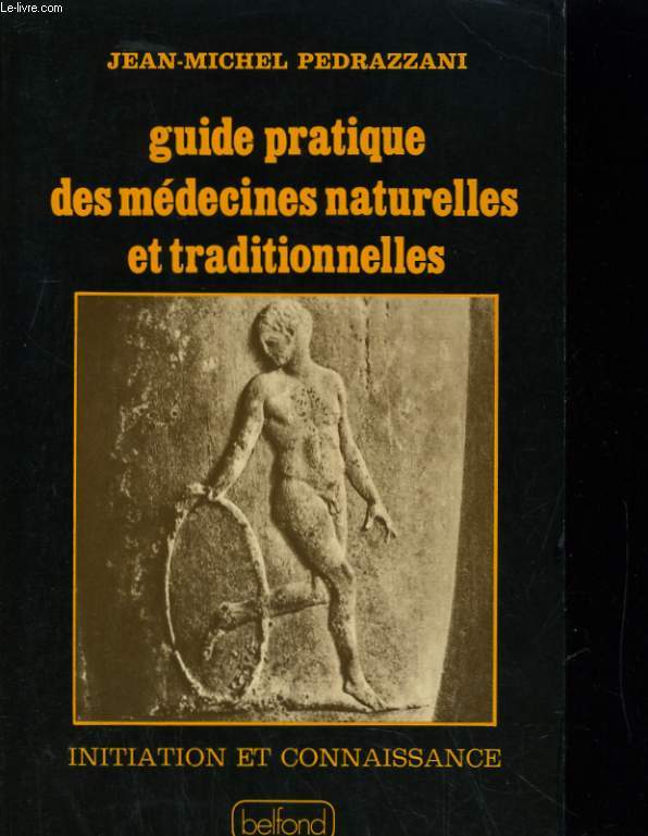 GUIDE PRATIQUE DES MEDEINES NATURELLES ET TRADITIONNELLES